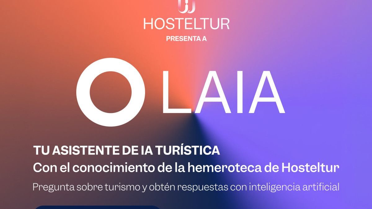 Hosteltur lanza LAIA, su asistente de inteligencia artificial para consultar la actualidad y la hemeroteca turística