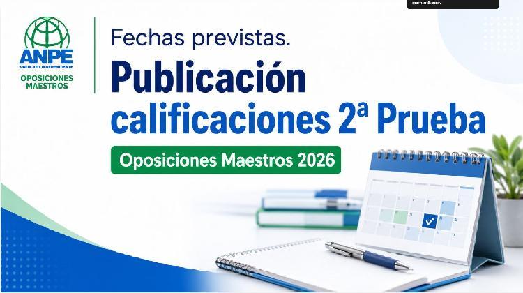 Publicaciones calificaciones 2ª Prueba y plazo de reclamaciones. Oposiciones Maestros/as ...