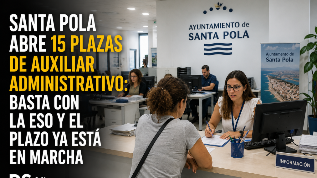 15 plazas de auxiliar administrativo en Santa Pola 2026 - DSAlicante.com