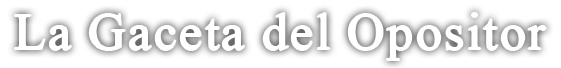 La Gaceta del Opositor | Información diaria de oposiciones