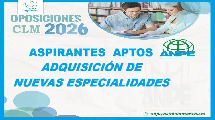 Publicados APTOS Proceso ADQUISICIÓN NUEVAS ESPECIALIDADES Oposición Maestros CLM-2026